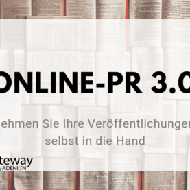 Online-PR 3.0 - nehmen Sie Ihre Veröffentlichungen selbst in die Hand