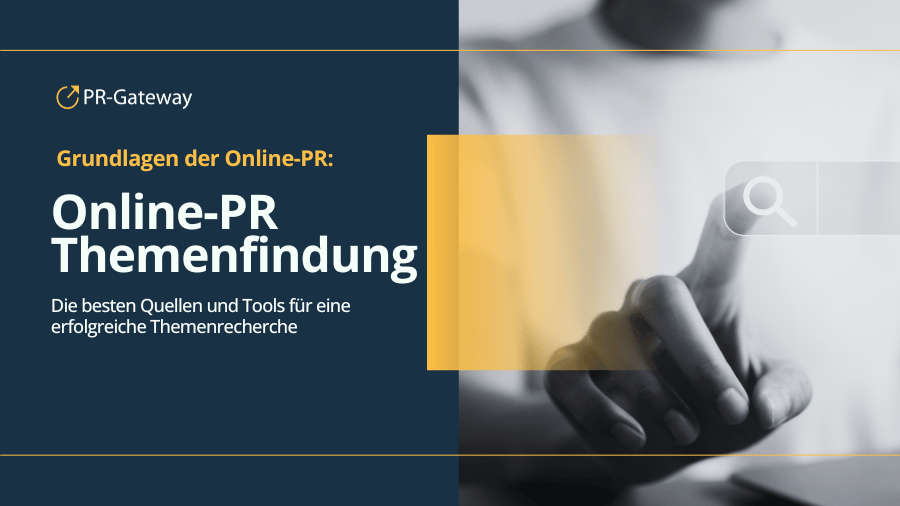 Grundlagen der Online-PR: Online-PR Themenfindung Die besten Quellen und Tools für eine erfolgreiche Themenrecherche