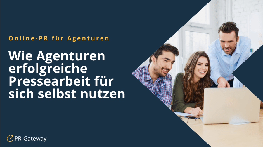 Agentur-PR in eigener Sache: Wie Agenturen erfolgreiche Pressearbeit für sich selbst nutzen