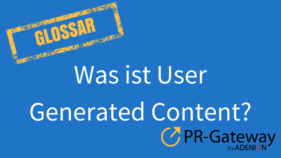 Was ist User Generated Content