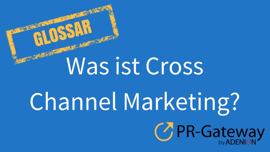 Was ist Cross Channel Marketing?