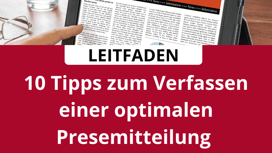 10 Tipps für eine optimale Pressemitteilung