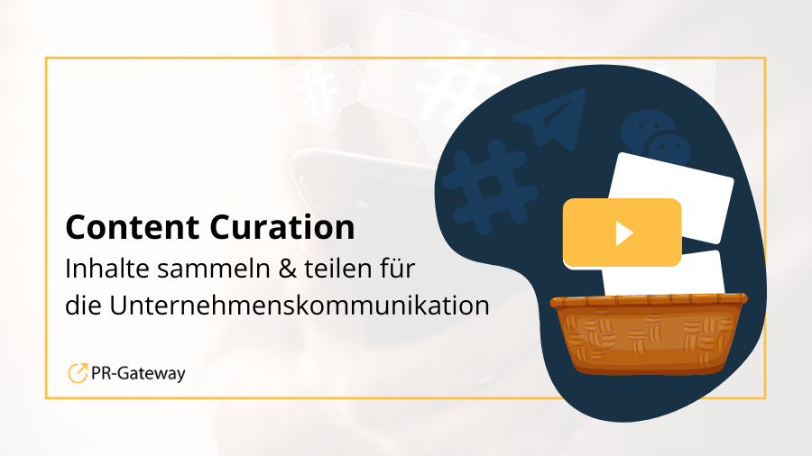 Content Curation - Inhalte sammeln und teilen für die Unternehmenskommunikation