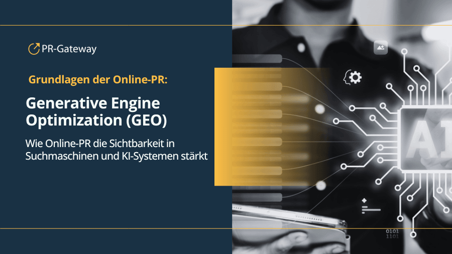 GEO: Wie Online-PR die Sichtbarkeit in Suchmaschinen und KI-Systemen stärkt
