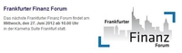 Frankfurter Finanz Forum - Informationen aus erster Hand