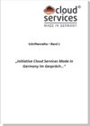 Initiative Cloud Services Made in Germany stellt neue Ausgabe von Band 1 ihrer Schriftenreihe vor