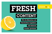 FRESH CONTENT vereint Corporate Publishing und Content Marketing