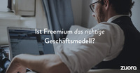 Ist Freemium das richtige Geschäftsmodell?