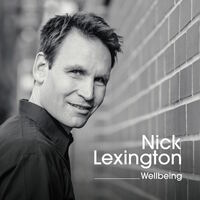 Nick Lexingtons Album Wellbeing wurde neu veröffentlicht