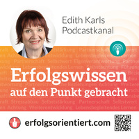 Erfolgswissen auf den Punkt gebracht - neuer Podcastkanal von Unternehmerlotsin Edith Karl