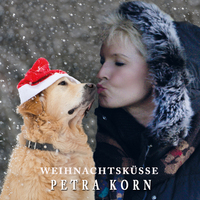 "Weihnachtsküsse" - Die neue Single - CD von Petra Korn