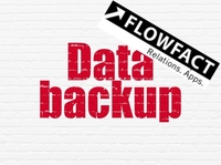Ihr FlowFact Serversystem nach Ausfall in 7 Minuten wieder einsatzbereit!!!