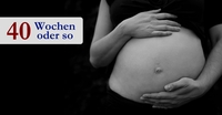 Neu: Episoden-Roman zur Schwangerschaft "40 Wochen oder so"
