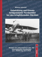 Entwicklung und Einsatz landgestützter Fernbomber bei den kriegführenden Mächten - Wilhelm Hellmold - Helios-Verlag