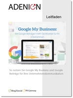 Google My Business Leitfaden: Mit Google Beiträgen zu mehr Sichtbarkeit