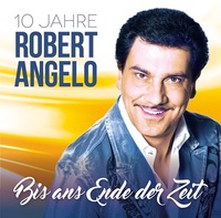 Robert Angelo - Bis ans Ende der Zeit 2019