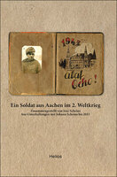 Neu: Johann Scheins: Ein Soldat aus Aachen im 2. Weltkrieg - Helios-Verlag