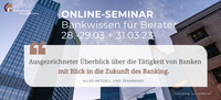 ONLINE-SEMINAR BANKWISSEN FÜR BERATER UND QUEREINSTEIGER