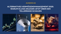 Alternatives Vermögensmanagement 2025: Warum kluge Anleger jetzt über den Tellerrand schauen